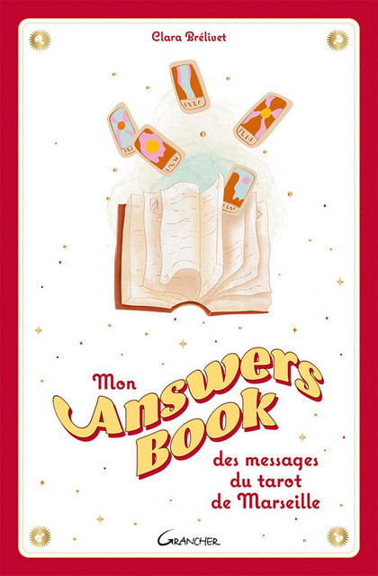 Mon Answers book des messages du tarot de Marseille - Clara Brélivet - Grancher