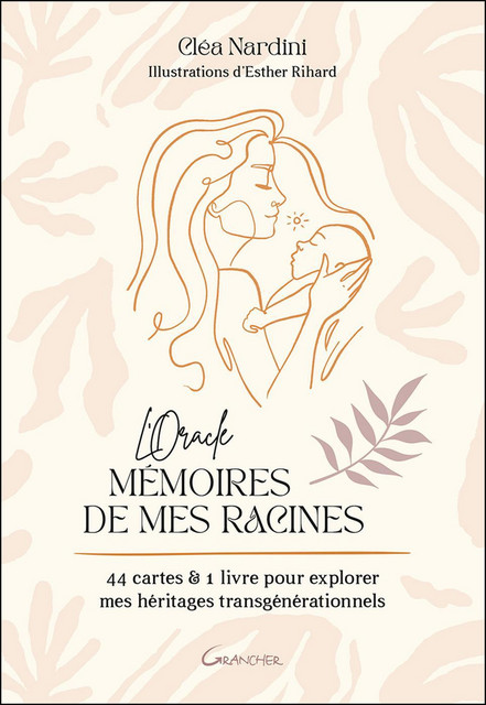 L'Oracle Mémoires de mes racines - Coffret - Cléa Nardini - Grancher